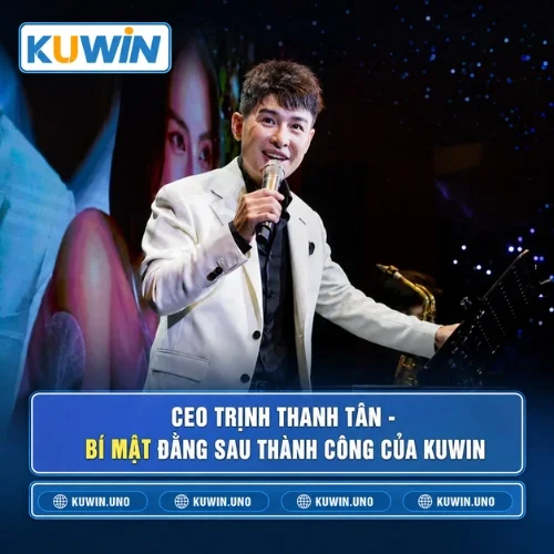 Giftcode KUWIN | Mở Khóa 50+ Mã Quà Tặng Giá Trị Cao Nhất 3 CEO Trịnh Thanh Tân - Bí Mật Đằng Sau Thành Công Của KUWIN