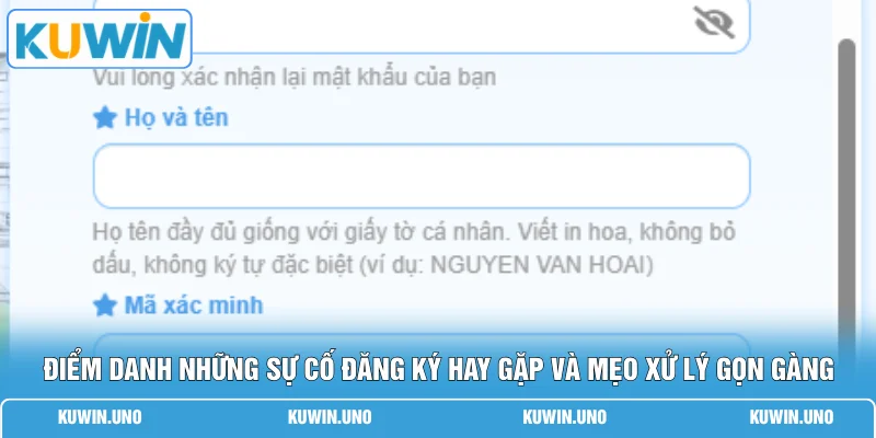 Đăng Ký KUWIN 2 Điểm danh những sự cố đăng ký hay gặp và mẹo xử lý gọn gàng
