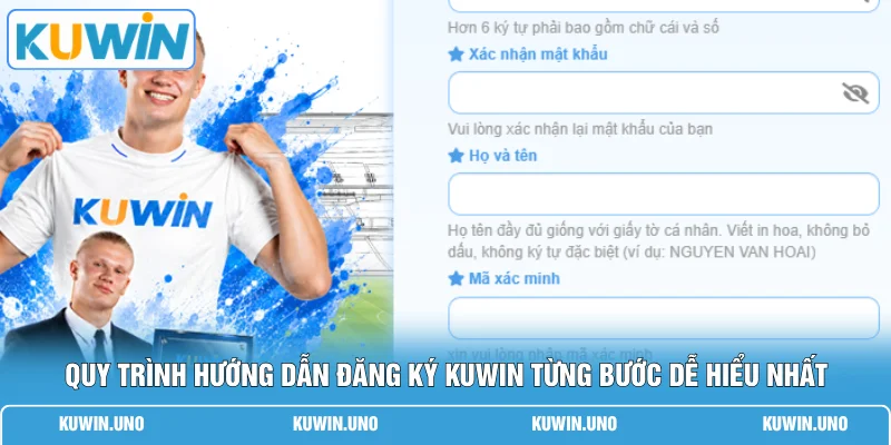 Đăng Ký KUWIN 1 Quy trình hướng dẫn đăng ký KUWIN từng bước dễ hiểu nhất